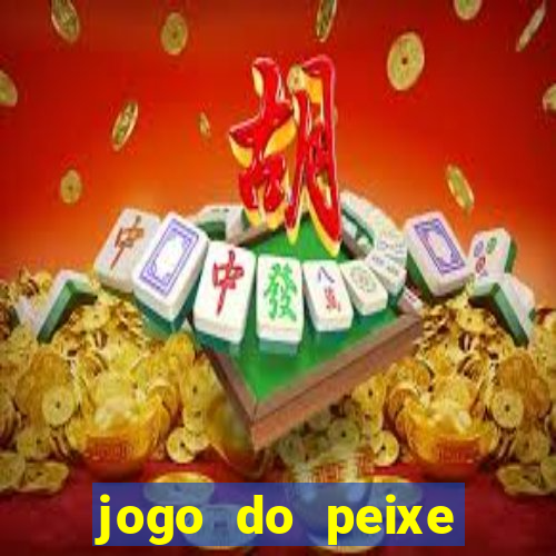 jogo do peixe ganhar dinheiro